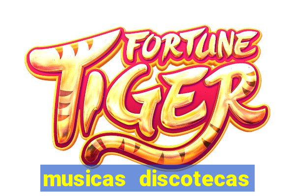 musicas discotecas anos 90